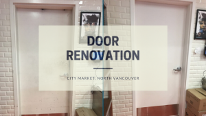 Door Renovation at City Market, North Vancouver