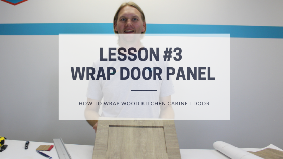 Lesson #3. How To Wrap Wood Kitchen Cabinet - Blog Post Featured Image