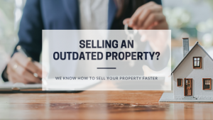 How to sell an outdated property faster - Blog Post Featured Image