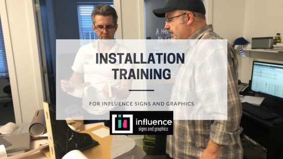Installation Training for Influence Signs and Graphics - Blog Post Featured Image