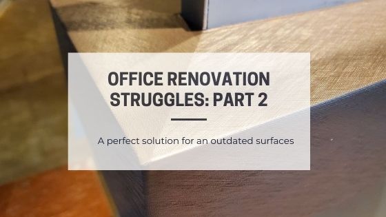 Office renovations struggles part 2 blog post