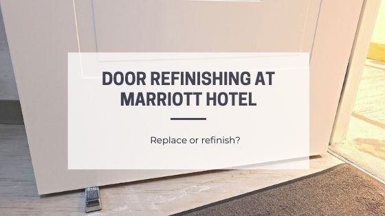 Featured Image about door refinishing at Marriott hotel