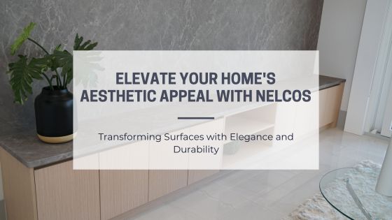 Elevate your home's aesthetic appeal with Nelcos.
